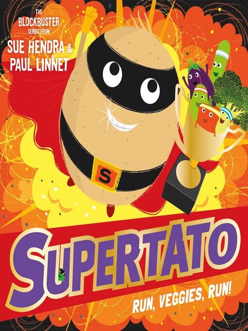 Title details for Supertato Run, Veggies, Run! by Sue Hendra - Available